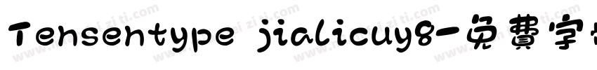 Tensentype jialicuy8字体转换